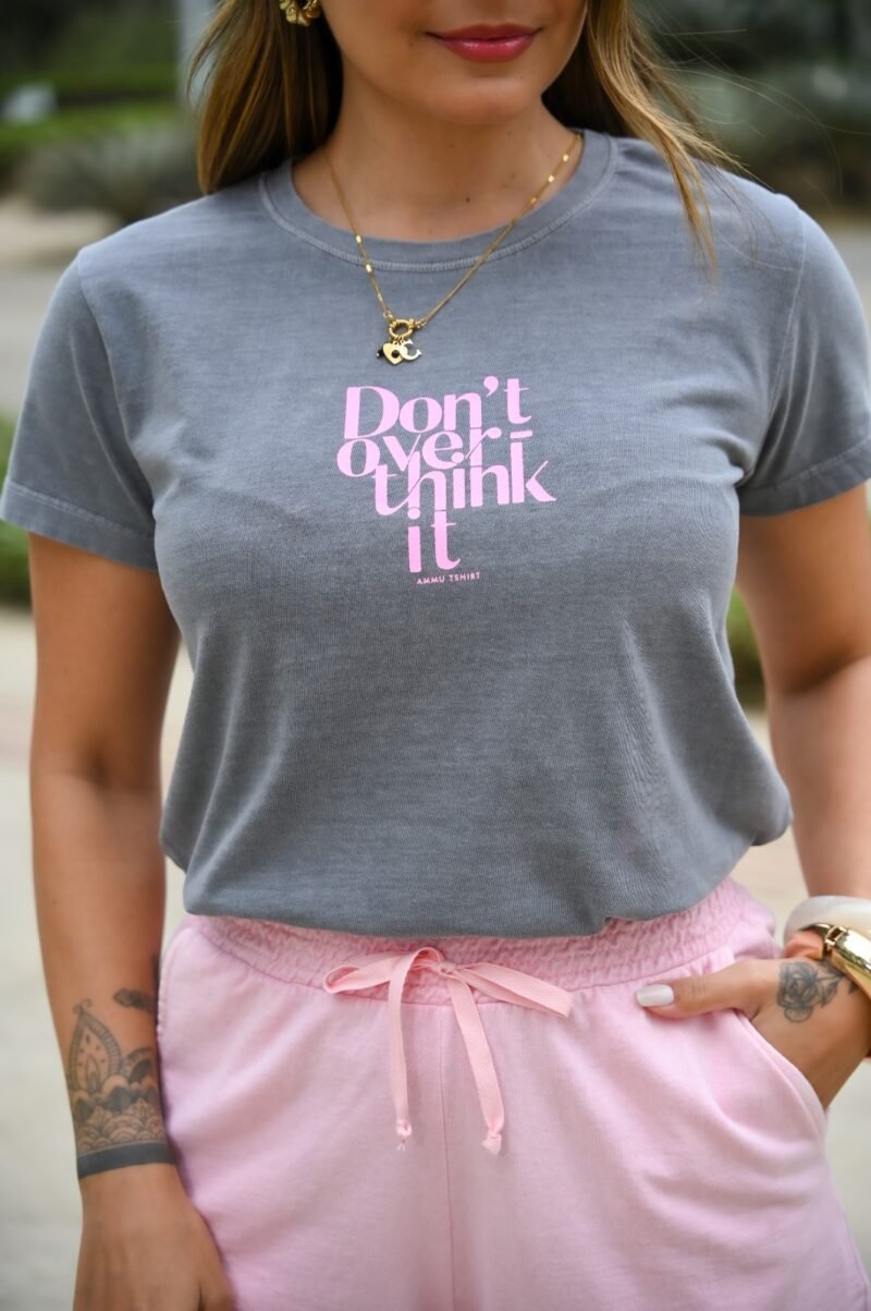 Tshirt Feminina Estonada Cinza Don't Over